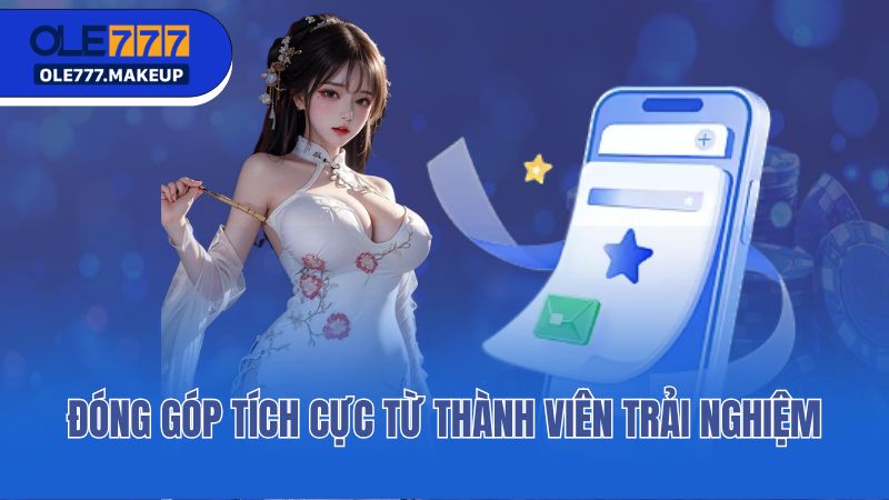 Đóng góp tích cực từ thành viên trải nghiệm
